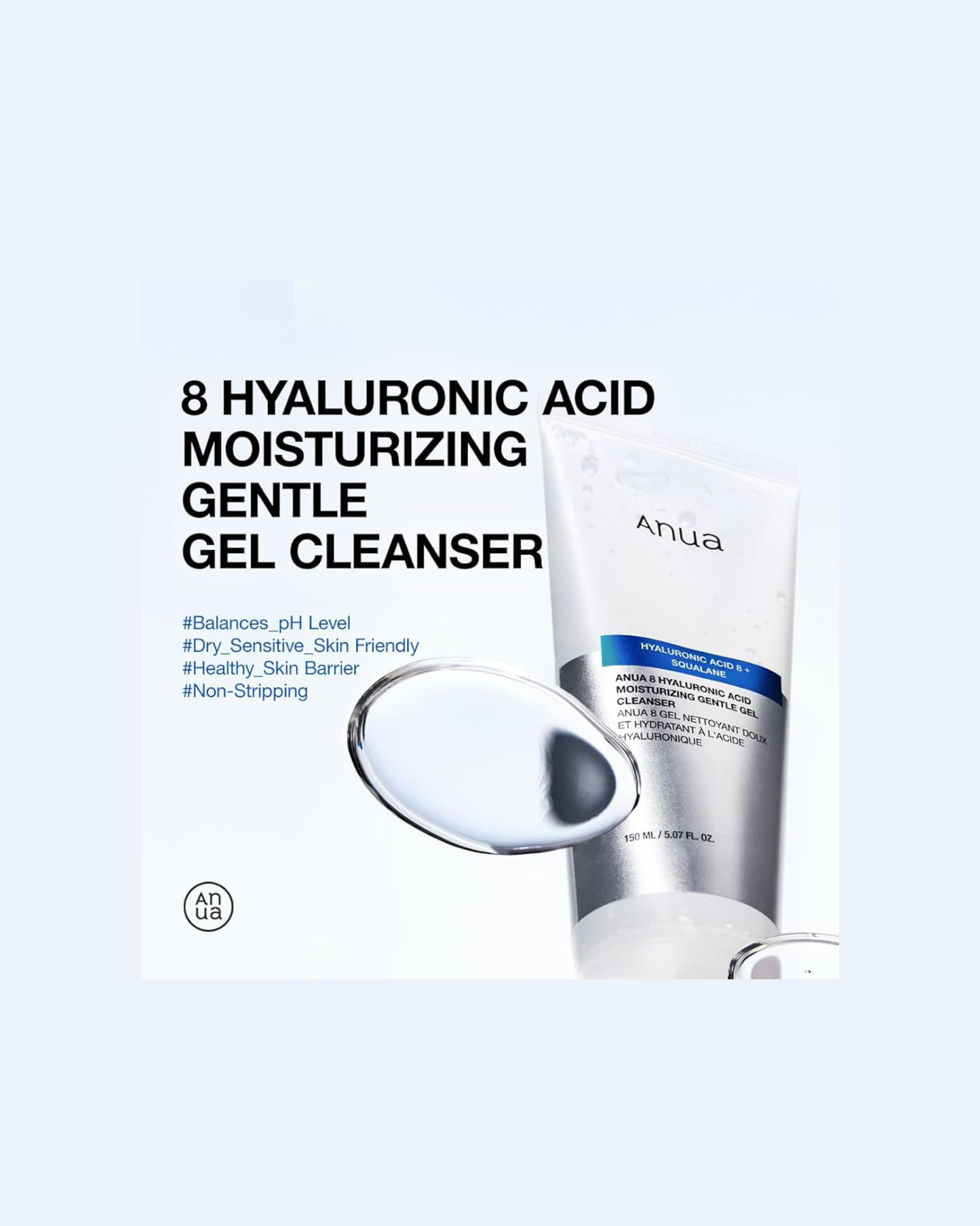 ANUA Hyaluronic Acid 8 + Squalane Moisturizing Gentle Gel Cleanser 150ml